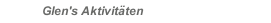 Glen's Aktivit&auml;ten