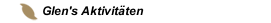 Glen's Aktivit&auml;ten